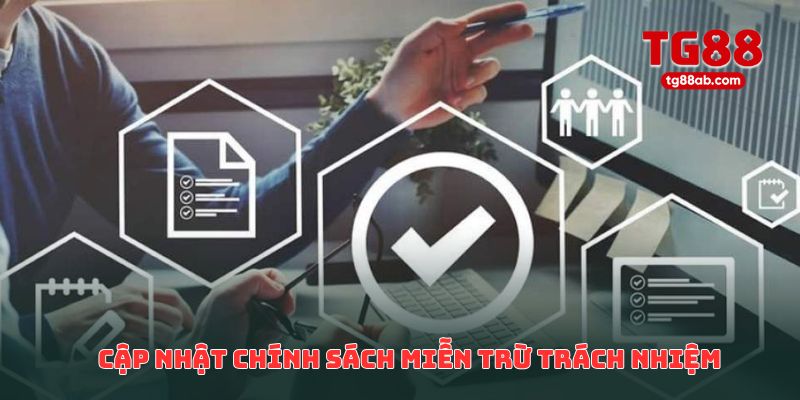 Lưu ý về việc cập nhật chính sách miễn trừ trách nhiệm